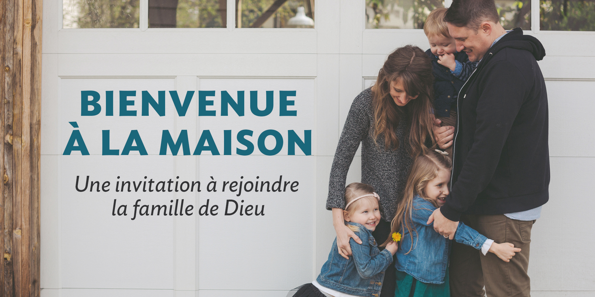 Bienvenue à la maison Une invitation à rejoindre la famille de Dieu Focus Famille